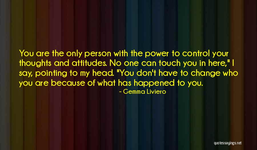 Liviero Quotes By Gemma Liviero Liviero Quotes By Gemma Liviero