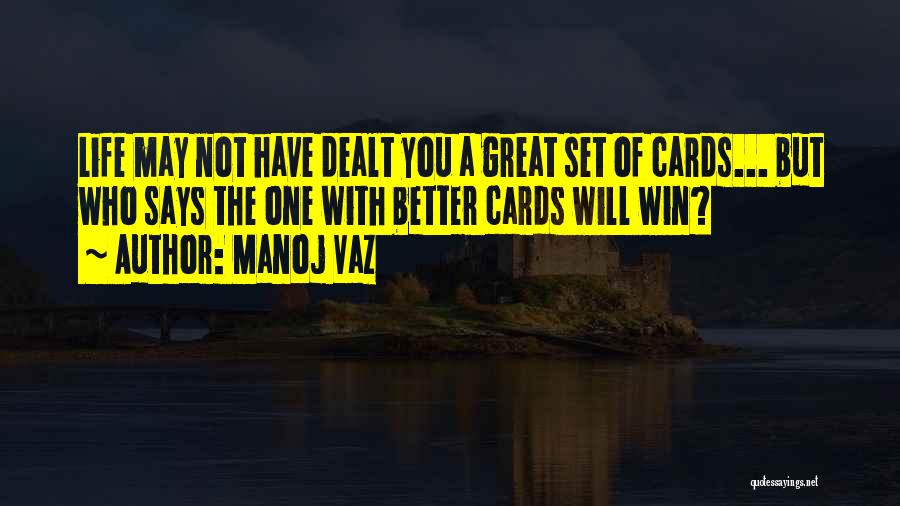 Living A Better Life Quotes By Manoj Vaz