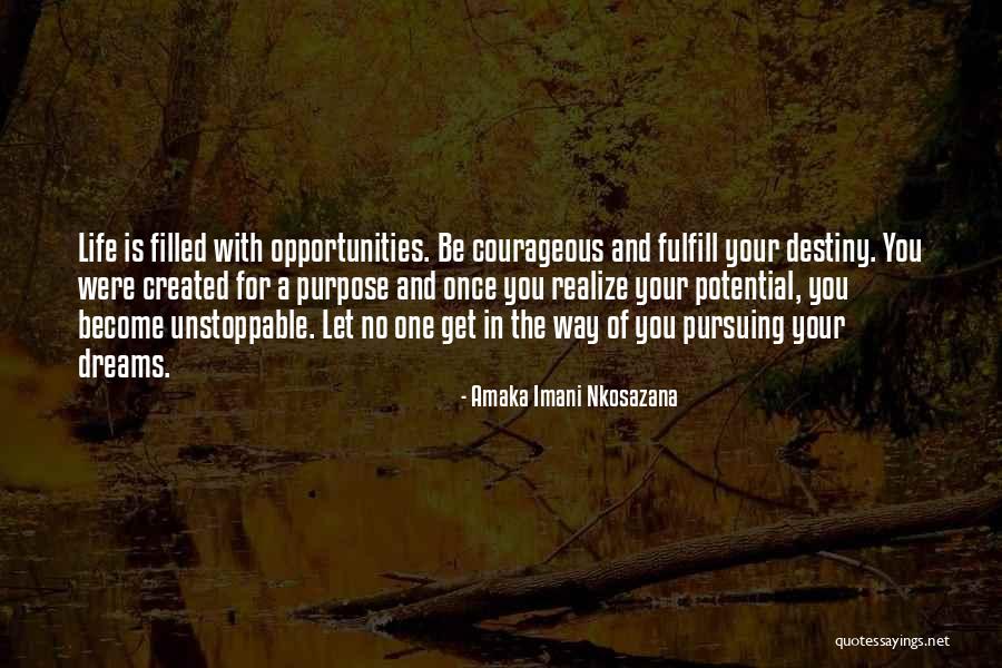 Living A Courageous Life Quotes By Amaka Imani Nkosazana