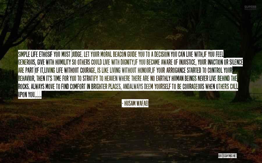 Living A Courageous Life Quotes By Husam Wafaei Living A Courageous Life Quotes By Husam Wafaei