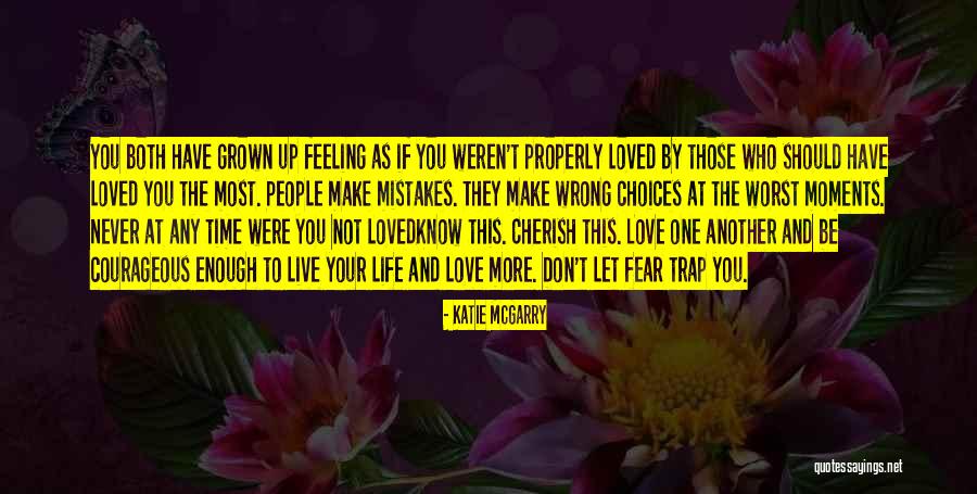 Living A Courageous Life Quotes By Katie McGarry Living A Courageous Life Quotes By Katie McGarry