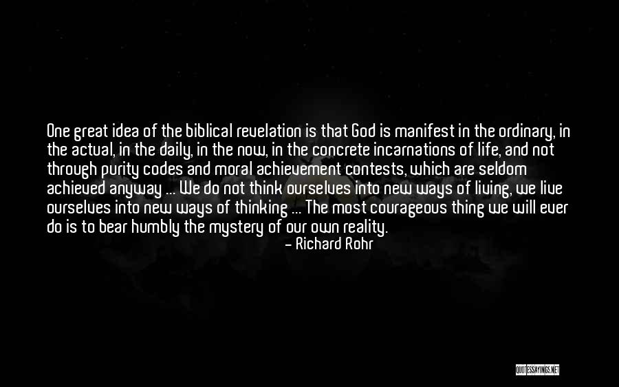 Living A Courageous Life Quotes By Richard Rohr Living A Courageous Life Quotes By Richard Rohr