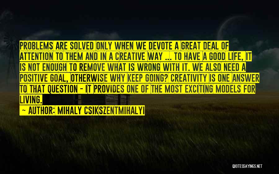 Living A Creative Life Quotes By Mihaly Csikszentmihalyi