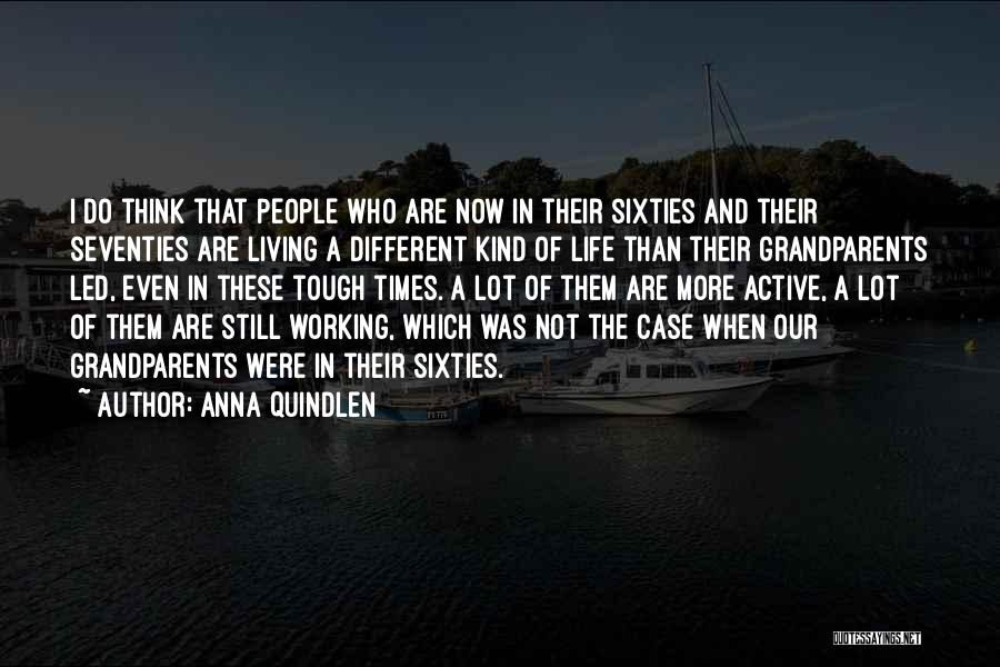 Living A Different Life Quotes By Anna Quindlen