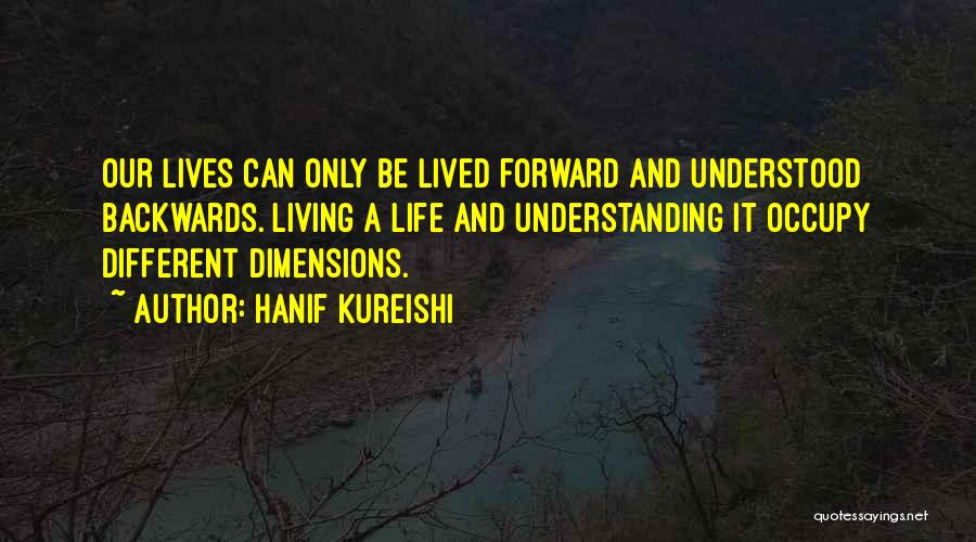 Living A Different Life Quotes By Hanif Kureishi