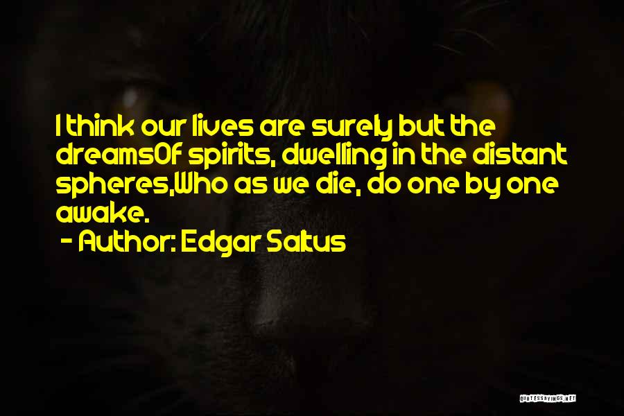 Living A Dream Quotes By Edgar Saltus