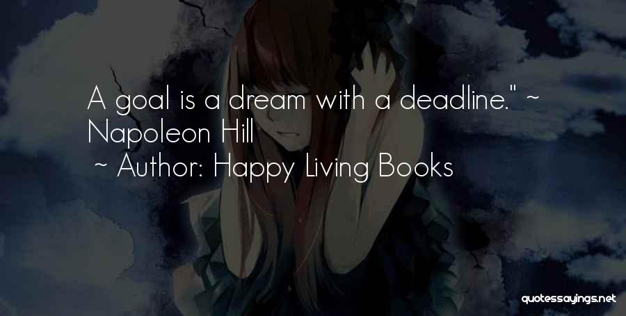 Living A Dream Quotes By Happy Living Books