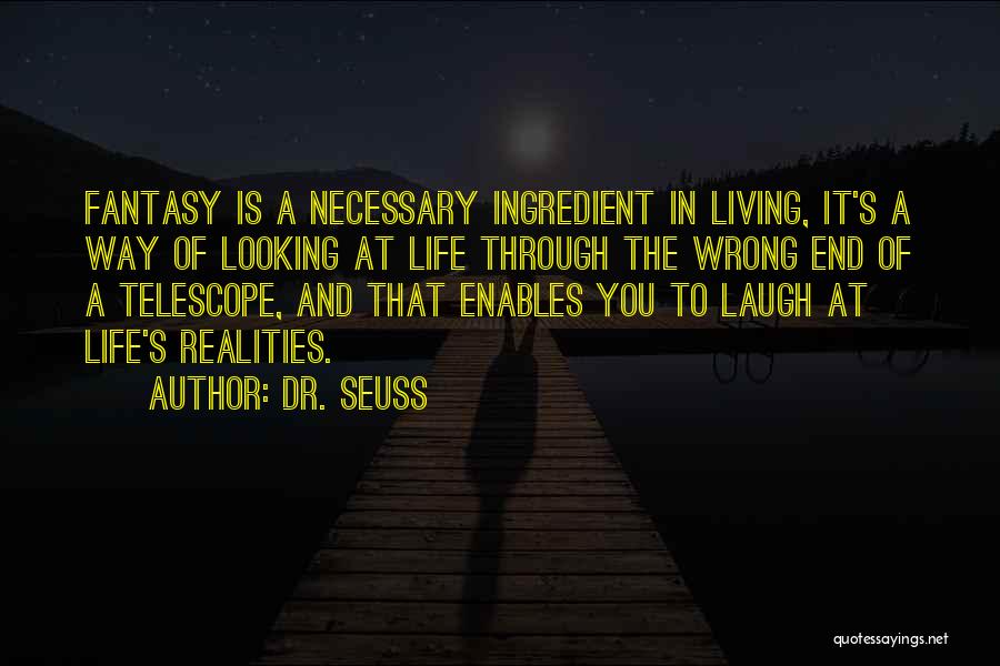 Living A Fantasy Quotes By Dr. Seuss