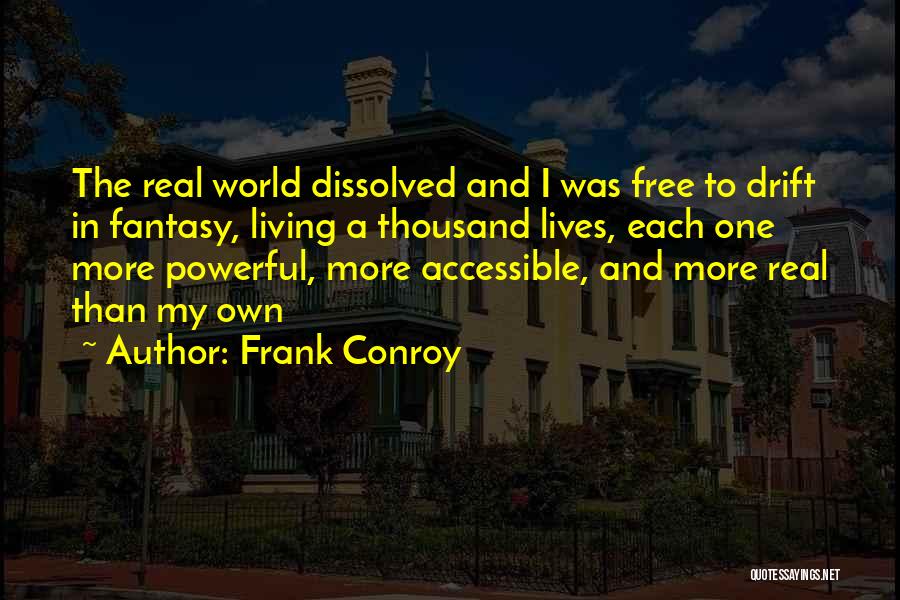 Living A Fantasy Quotes By Frank Conroy