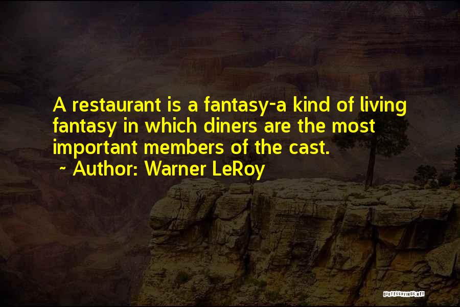 Living A Fantasy Quotes By Warner LeRoy