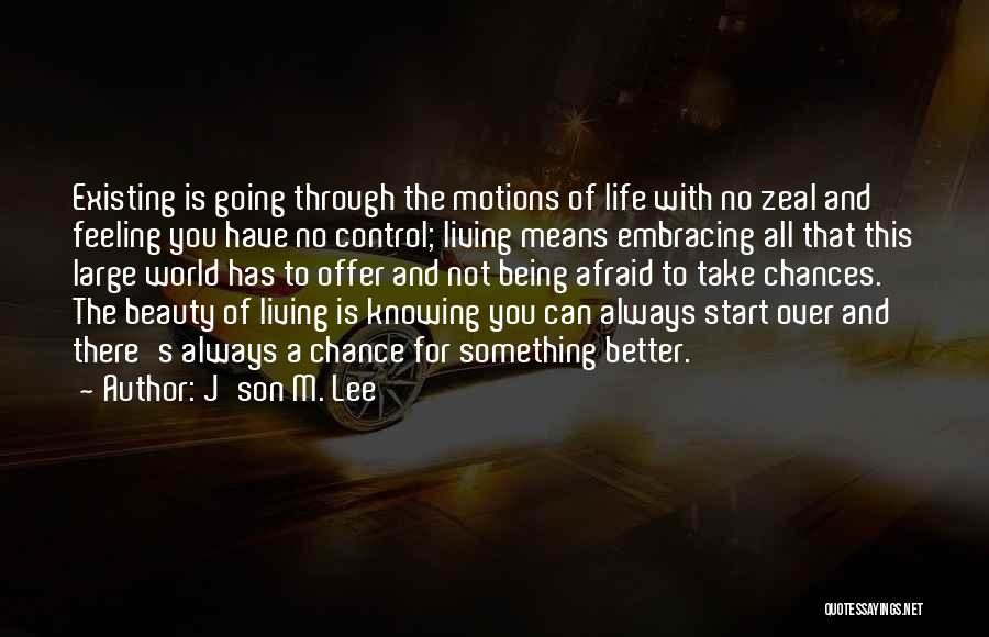 Living A Full Life Quotes By J'son M. Lee