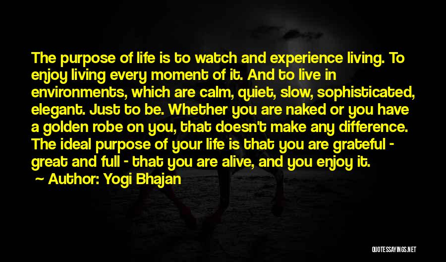 Living A Full Life Quotes By Yogi Bhajan