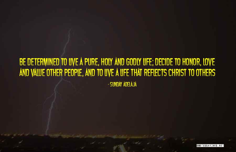 Living A Godly Life Quotes By Sunday Adelaja