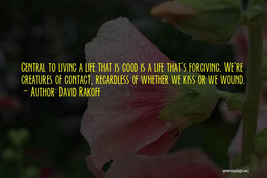 Living A Good Life Quotes By David Rakoff