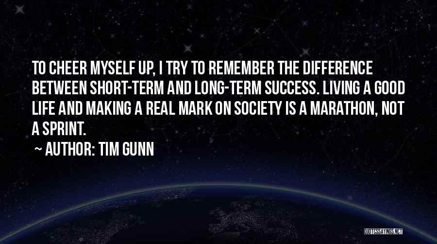 Living A Good Life Quotes By Tim Gunn