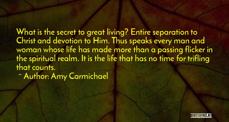 Living A Great Life Quotes By Amy Carmichael