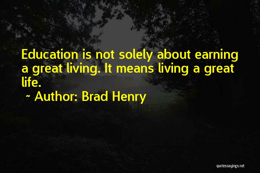 Living A Great Life Quotes By Brad Henry