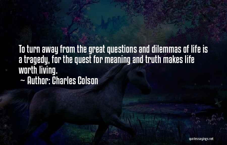 Living A Great Life Quotes By Charles Colson