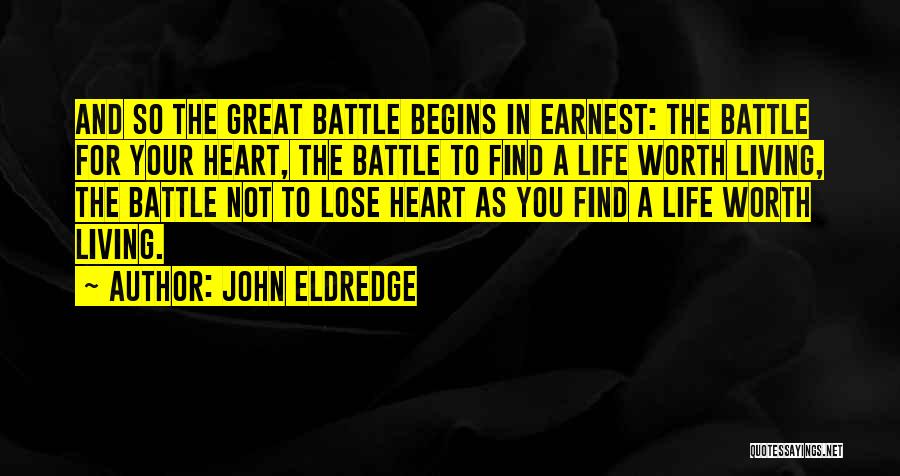 Living A Great Life Quotes By John Eldredge