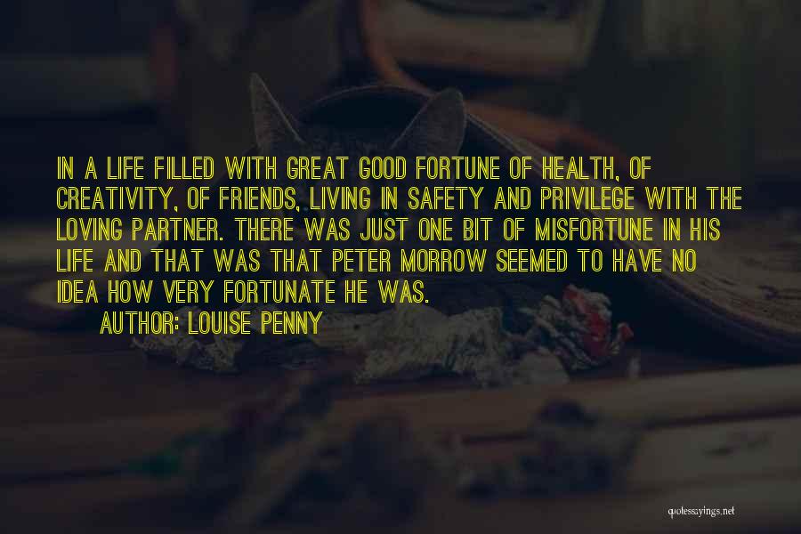 Living A Great Life Quotes By Louise Penny