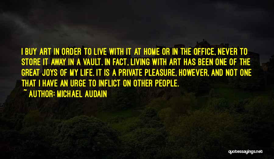 Living A Great Life Quotes By Michael Audain