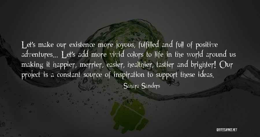 Living A Happier Life Quotes By Sahara Sanders