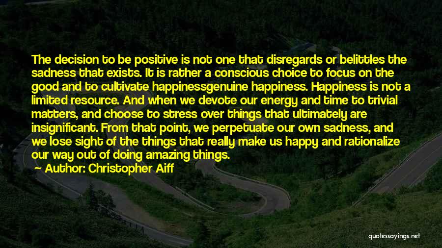 Living A Happy Life Quotes By Christopher Aiff