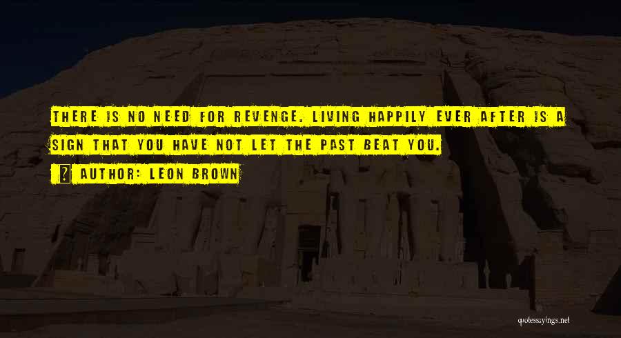 Living A Happy Life Quotes By Leon Brown