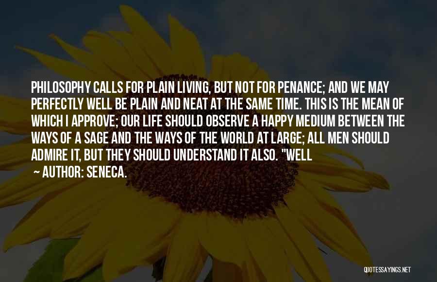 Living A Happy Life Quotes By Seneca.