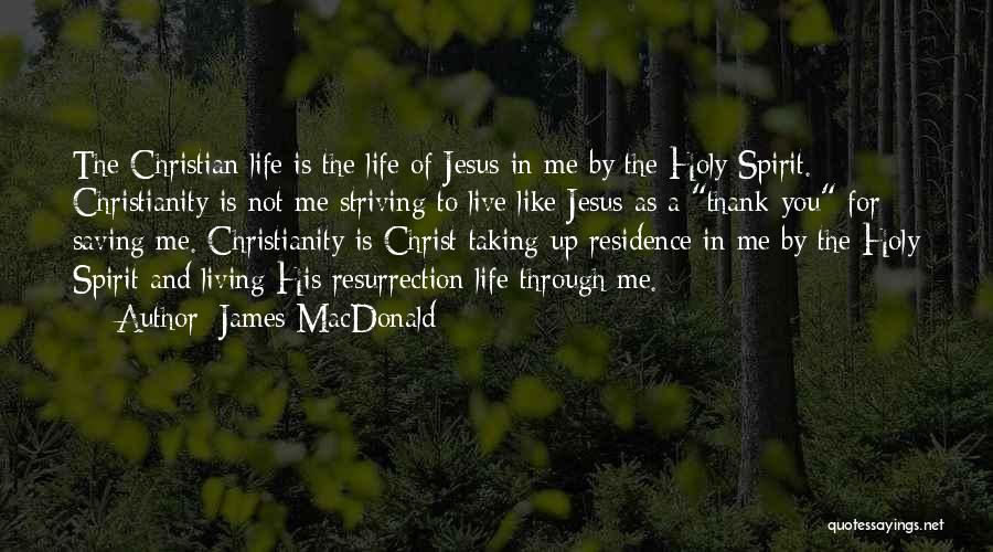 Living A Holy Life Quotes By James MacDonald