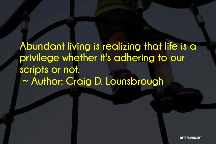 Living A Joyful Life Quotes By Craig D. Lounsbrough