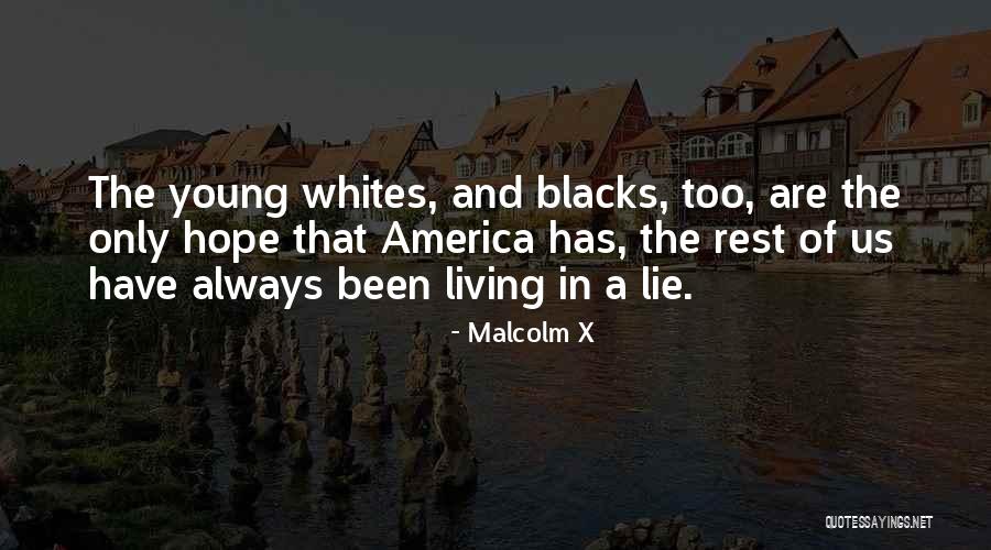 Living A Lie Quotes By Malcolm X Living A Lie Quotes By Malcolm X