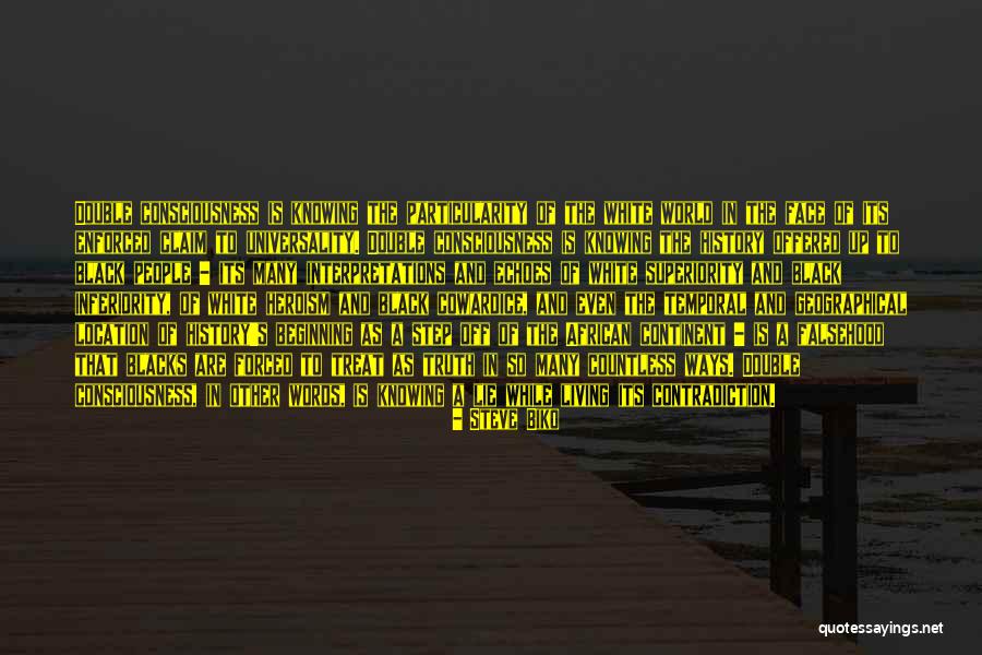 Living A Lie Quotes By Steve Biko Living A Lie Quotes By Steve Biko