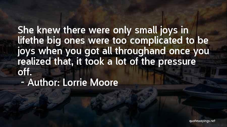 Living A Life Of Joy Quotes By Lorrie Moore