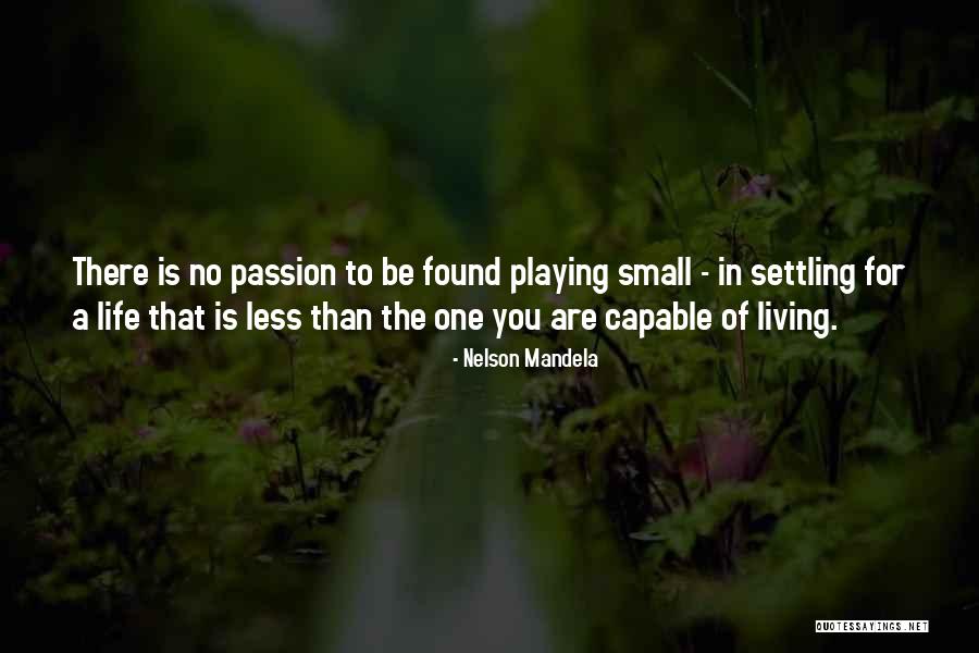Living A Life Of Passion Quotes By Nelson Mandela Living A Life Of Passion Quotes By Nelson Mandela