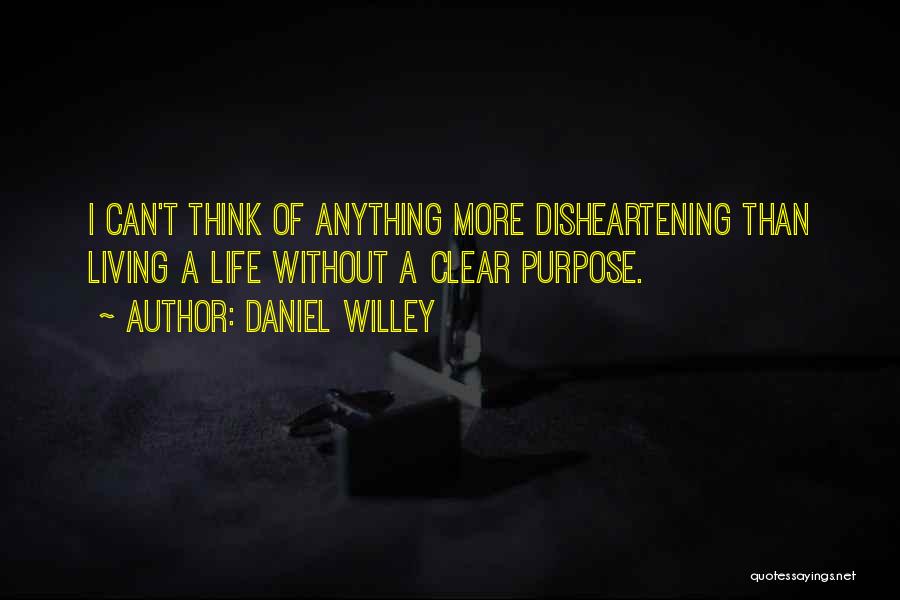 Living A Life Of Purpose Quotes By Daniel Willey