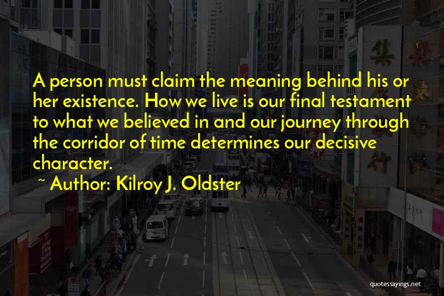 Living A Life Of Purpose Quotes By Kilroy J. Oldster