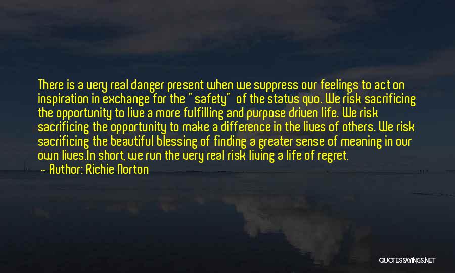 Living A Life Of Purpose Quotes By Richie Norton