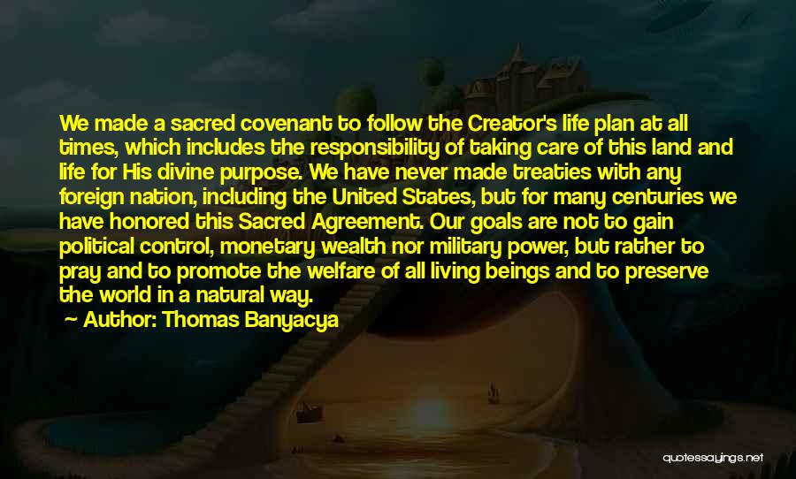 Living A Life Of Purpose Quotes By Thomas Banyacya Living A Life Of Purpose Quotes By Thomas Banyacya