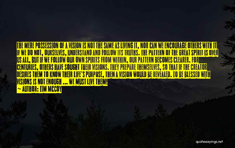 Living A Life Of Purpose Quotes By Tim McCoy