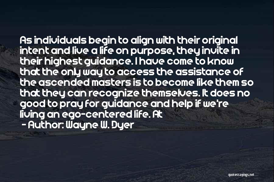 Living A Life Of Purpose Quotes By Wayne W. Dyer Living A Life Of Purpose Quotes By Wayne W. Dyer