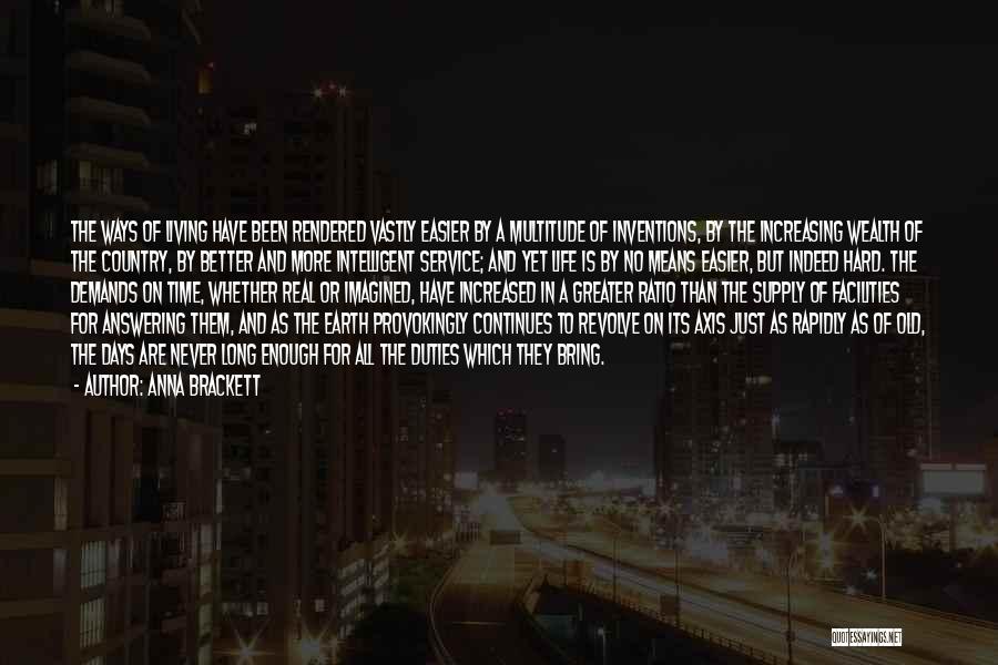Living A Long Time Quotes By Anna Brackett Living A Long Time Quotes By Anna Brackett