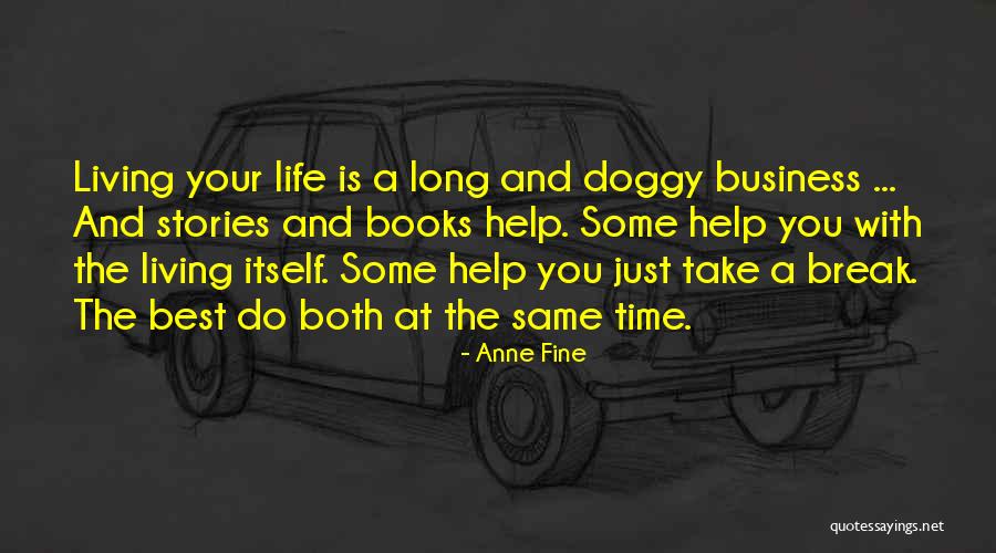 Living A Long Time Quotes By Anne Fine