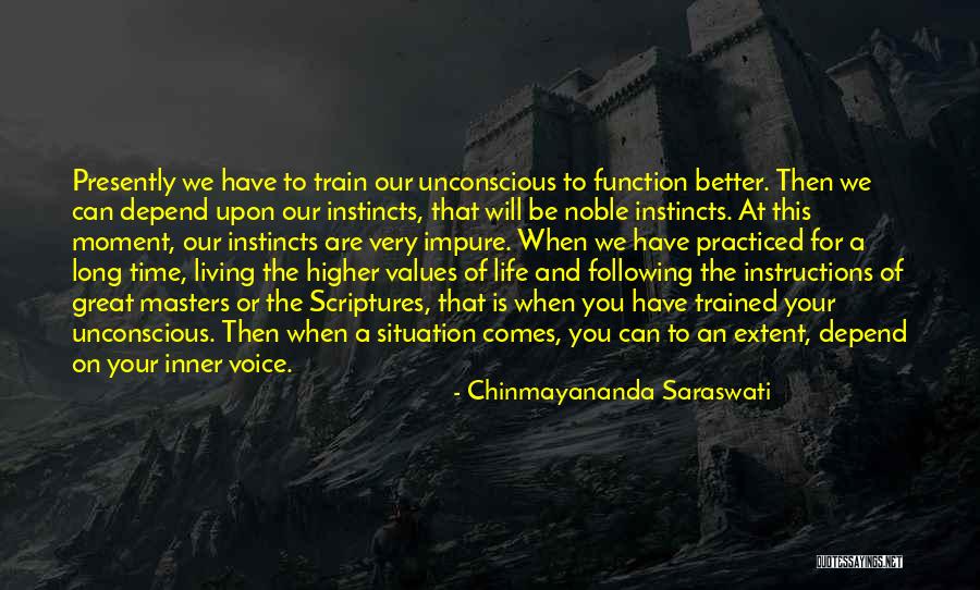 Living A Long Time Quotes By Chinmayananda Saraswati