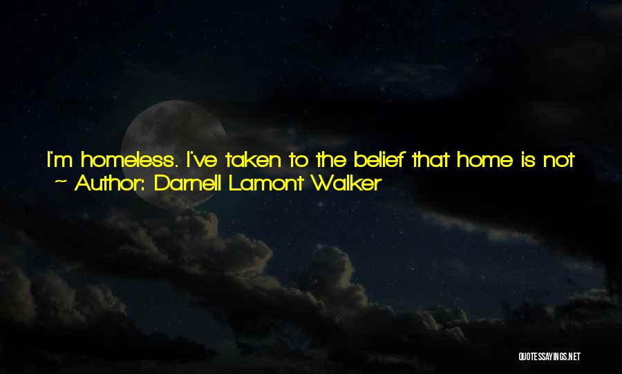 Living A Long Time Quotes By Darnell Lamont Walker