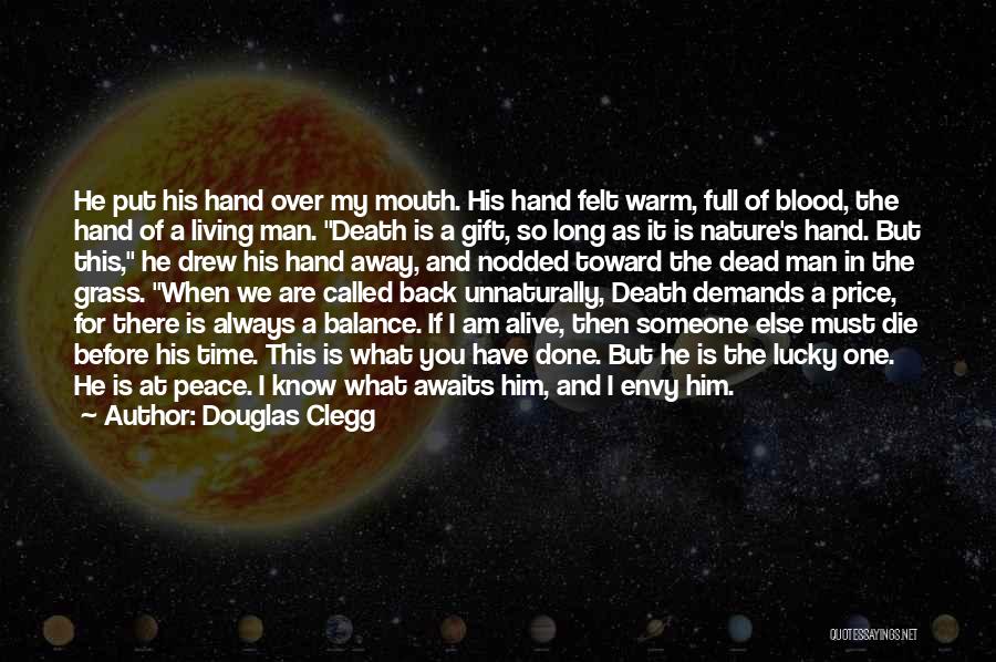Living A Long Time Quotes By Douglas Clegg Living A Long Time Quotes By Douglas Clegg