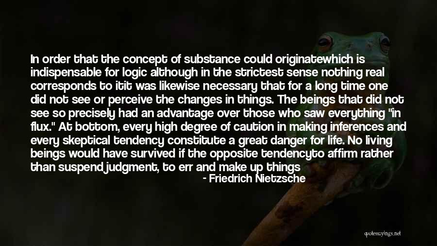 Living A Long Time Quotes By Friedrich Nietzsche