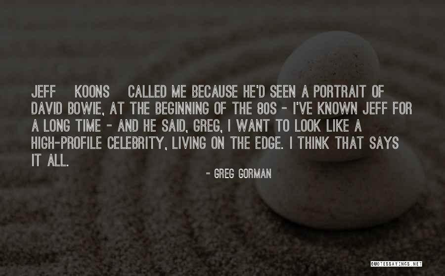 Living A Long Time Quotes By Greg Gorman