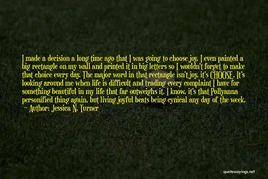 Living A Long Time Quotes By Jessica N. Turner Living A Long Time Quotes By Jessica N. Turner