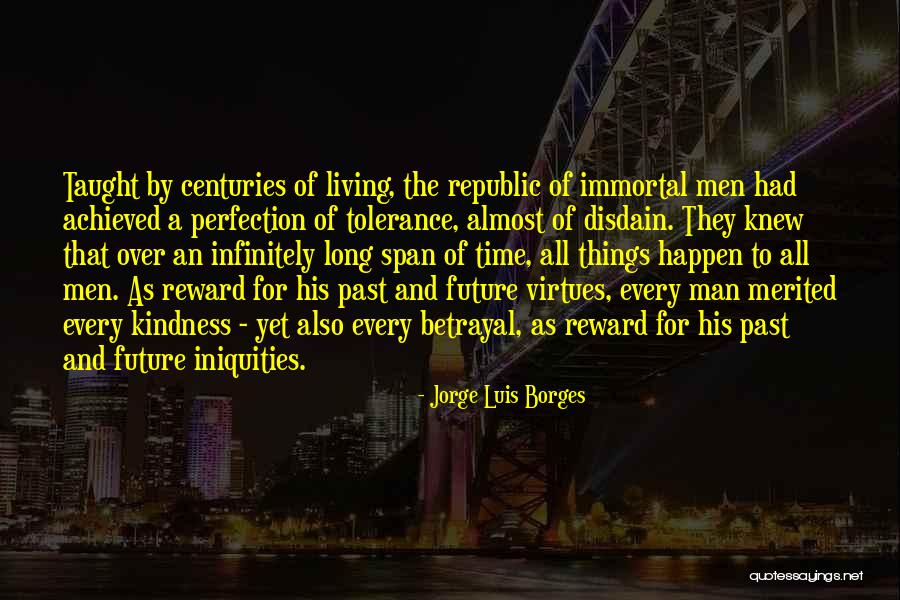 Living A Long Time Quotes By Jorge Luis Borges